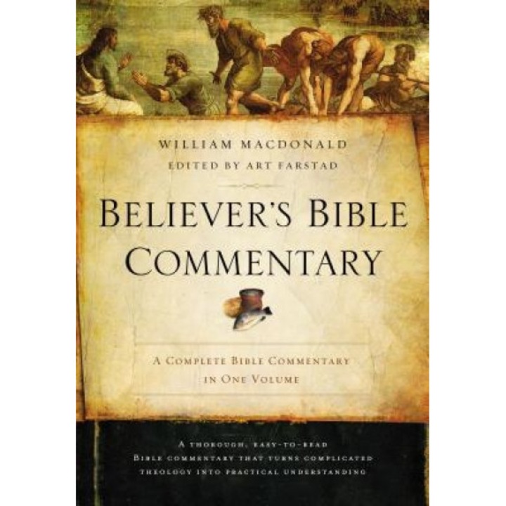 Believer's Bible Commentary: Second Edition, William MacDonald (Author)