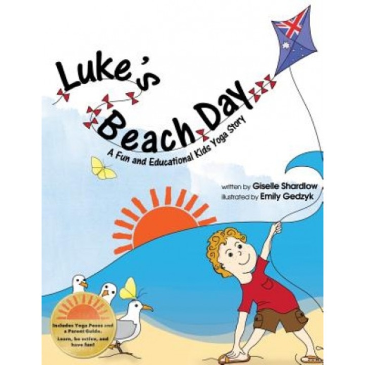 Luke's Beach Day: A Fun and Educational Kids Yoga Story, Giselle Shardlow (Author)