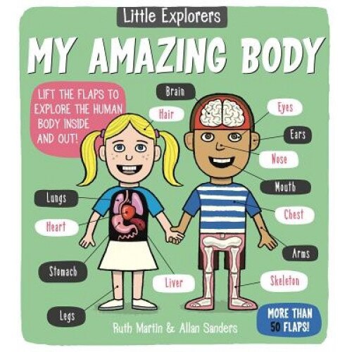 Little Explorers: My Amazing Body, Ruth Martin (Author)
