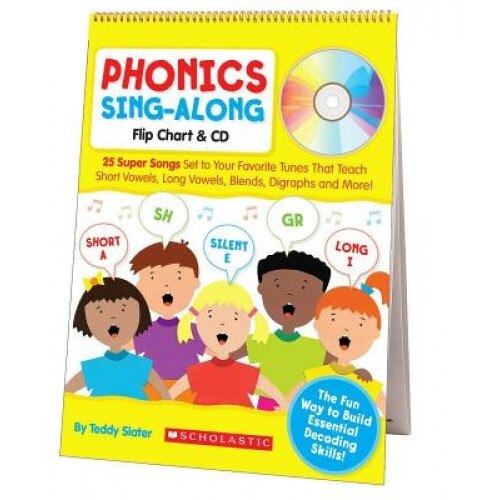Phonics Sing-Along Flip Chart: 25 Super Songs Set to Your Favorite Tunes That Teach Short Vowels, Long Vowels, Blends, Digraphs, and More! [With CD (A, Teddy Slater
