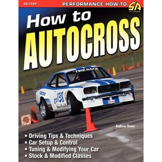 How to Autocross, Andrew Howe (Author)