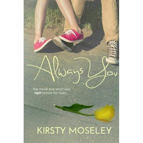 Always You, Kirsty Moseley (Author)
