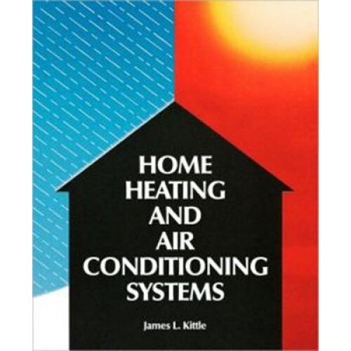 Home Heating & Air Conditioning Systems, James L. Kittle (Author)