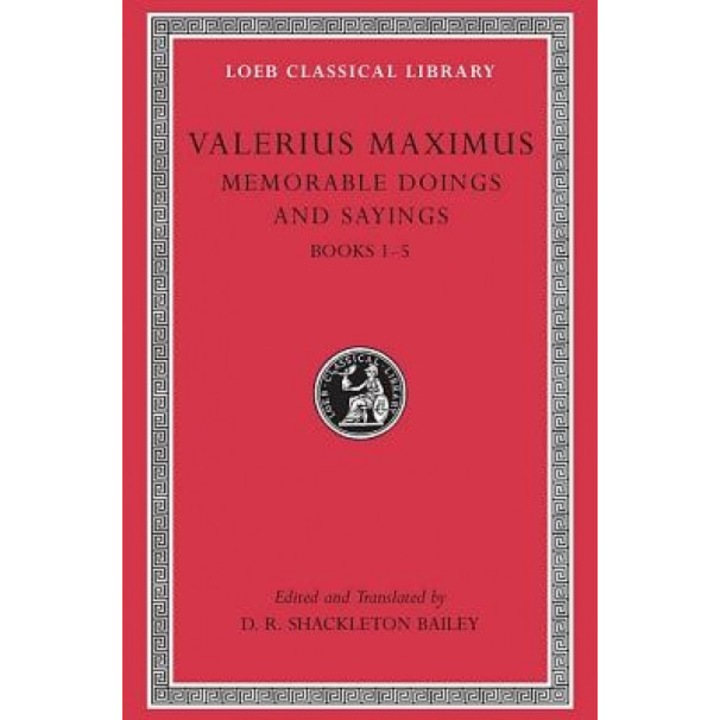 Memorable Doings and Sayings, Volume I: Books 1-5, Valerius (Author)