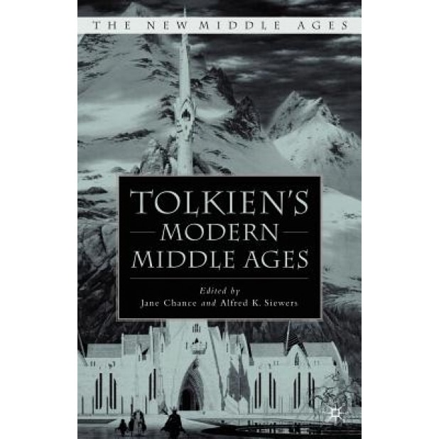 Tolkien's Modern Middle Ages, Jane Chance (Editor)