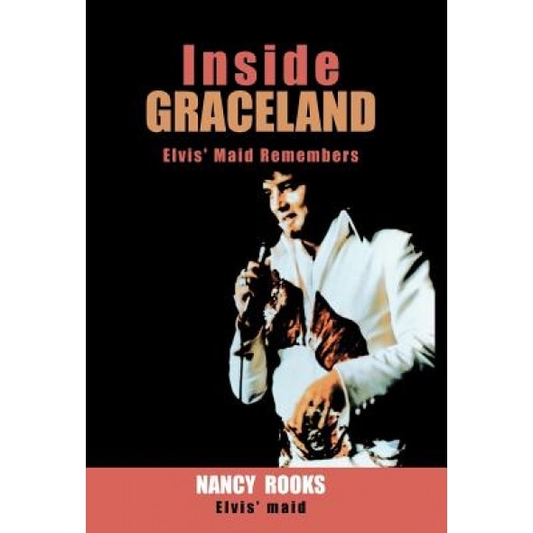 Inside Graceland, Nancy Rooks (Author)