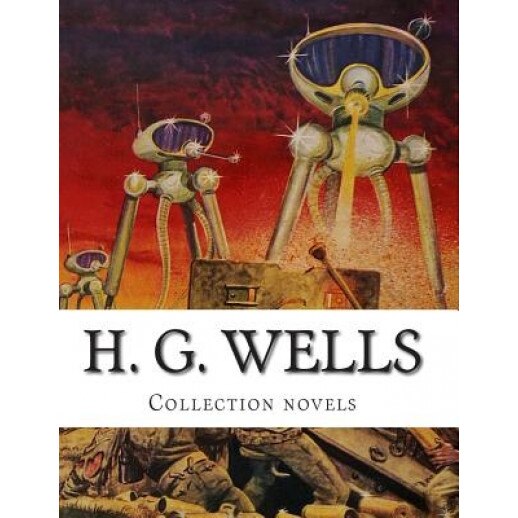 H. G. Wells, Collection Novels, H. G. Wells (Author)