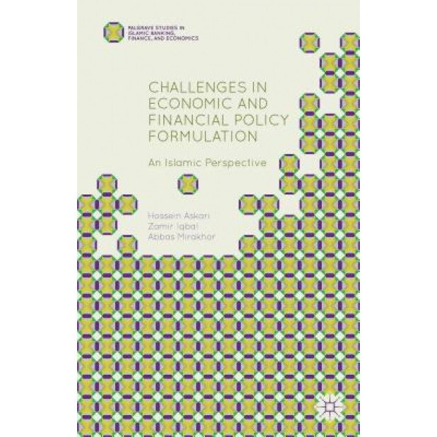 Challenges in Economic and Financial Policy Formulation: An Islamic Perspective, Hossein Askari (Author)