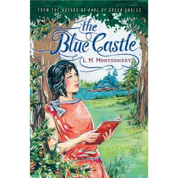 The Blue Castle, L. M. Montgomery (Author)