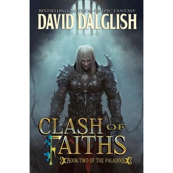 Clash of Faiths: The Paladins #2, David Dalglish (Author)