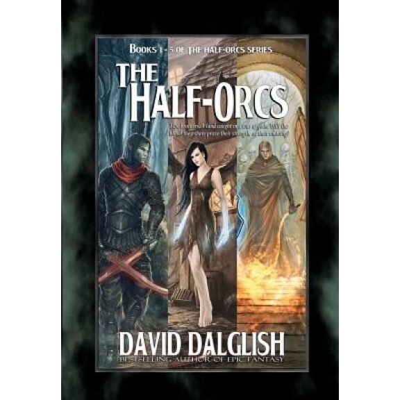 The Half-Orcs, David Dalglish (Author)