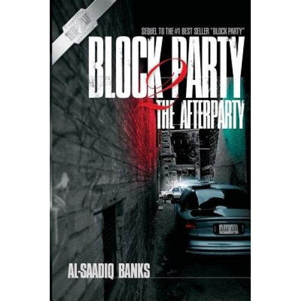 Block Party 2: The Afterparty, Al-Saadiq Banks (Author)