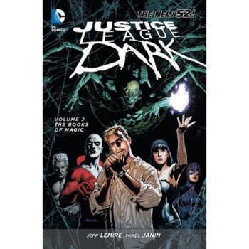 Justice League Dark, Jeff Lemire (Author) Justice League Dark, Jeff Lemire (Author)