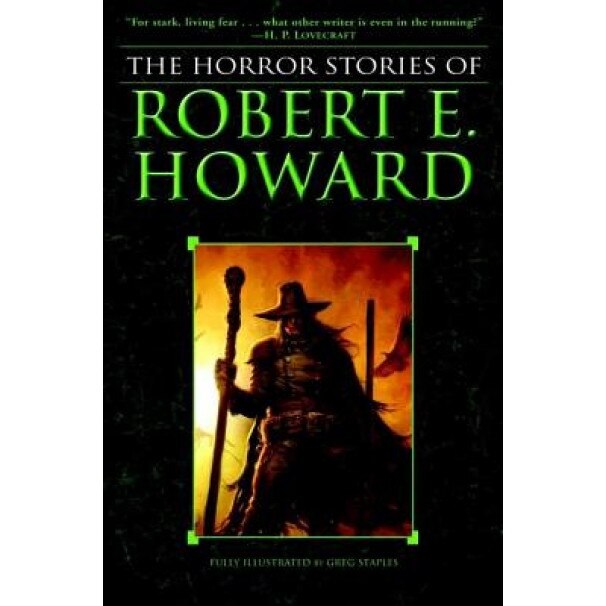 The Horror Stories of Robert E. Howard, Robert E. Howard