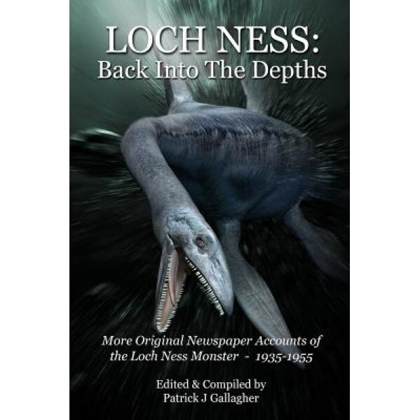 Loch Ness: Back Into the Depths - Patrick J. Gallagher (Author)