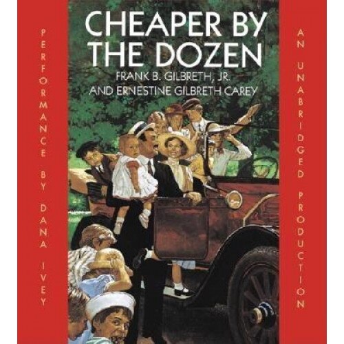 Cheaper By The Dozen, Ernestine Gilbreth Carey, Frank B., Jr. Gilbreth ...