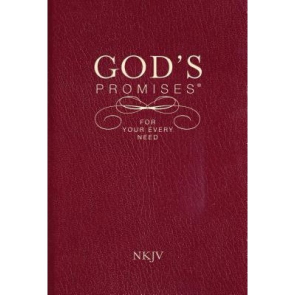 God's Promises for Your Every Need, NKJV,
