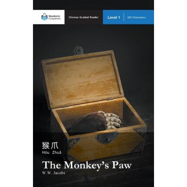 The Monkey's Paw: Mandarin Companion Graded Readers Level 1, W. W. Jacobs (Author)