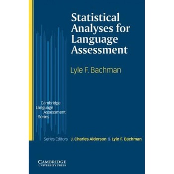 Statistical Analyses for Language Assessment, Lyle Bachman (Author) Statistical Analyses for Language Assessment, Lyle Bachman (Author)