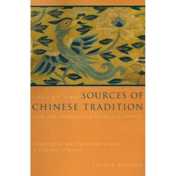 Sources of Chinese Tradition: From 1600 Through the Twentieth Century, Richard John Lufrano (Compiled by)
