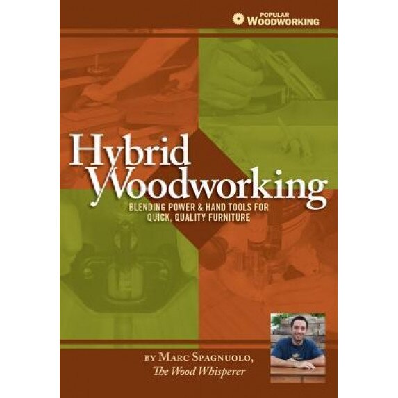 Hybrid Woodworking, Marc Spagnuolo (Author)