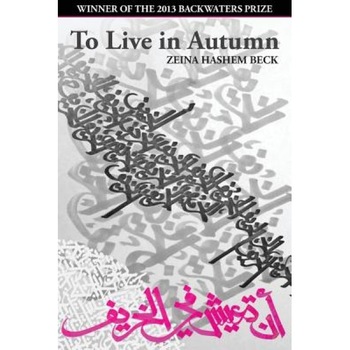 To Live in Autumn, Zeina Hashem Beck (Author) To Live in Autumn, Zeina Hashem Beck (Author)