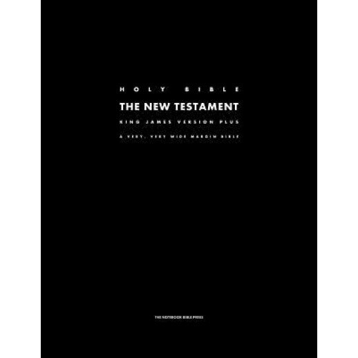 The Holy Bible - The New Testament - King James Version Plus: A Very, Very Wide Margin Bible, The Notebook Bible Press (Author)