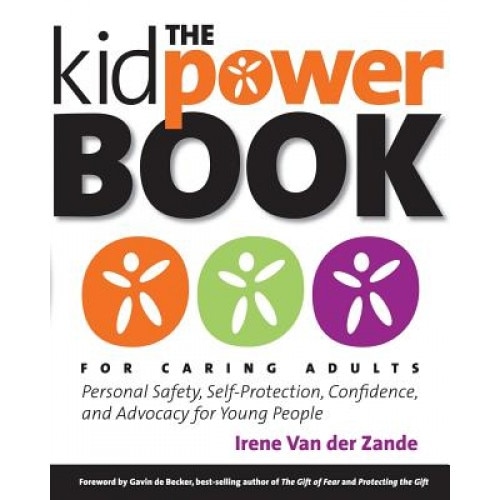 The Kidpower Book for Caring Adults, Irene Van Der Zande (Author)