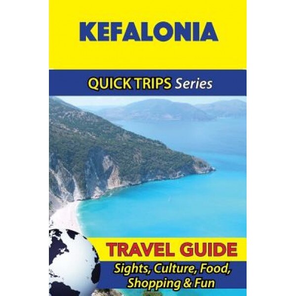 Kefalonia Travel Guide (Quick Trips Series): Sights, Culture, Food, Shopping & Fun, Raymond Stone (Author)