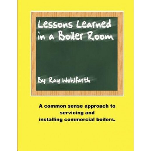 Lesson Learned in a Boiler Room, Ray Wohlfarth (Author)