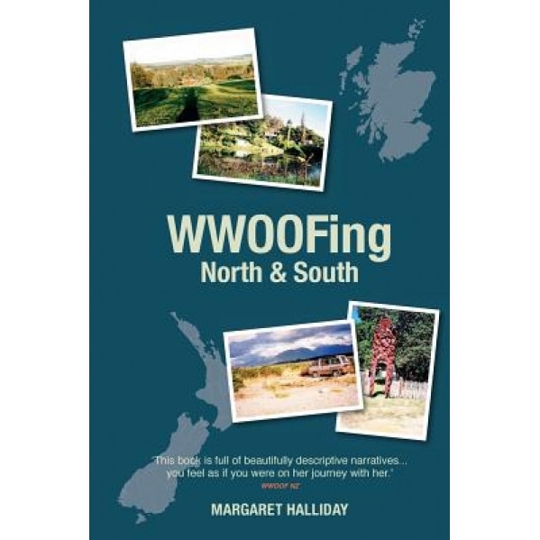 Wwoofing North and South, Dr Margaret Christine Halliday (Author)
