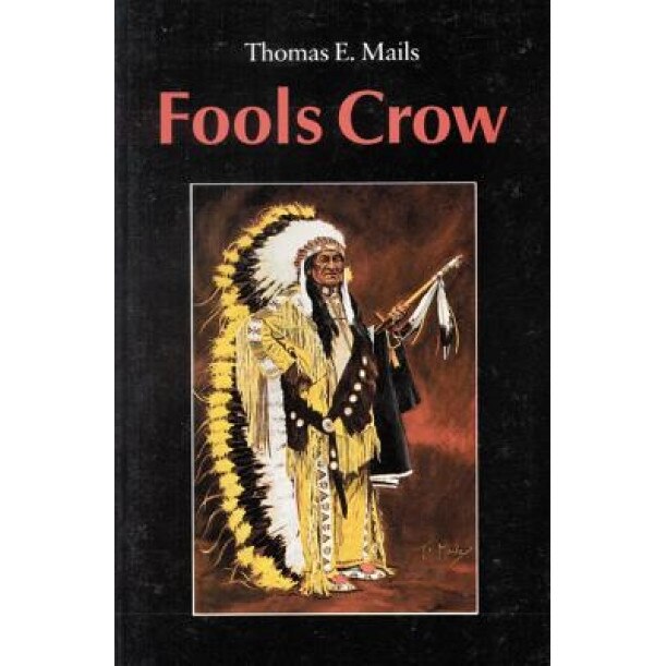 Fools Crow, Fools Crow, Thomas E. Mails