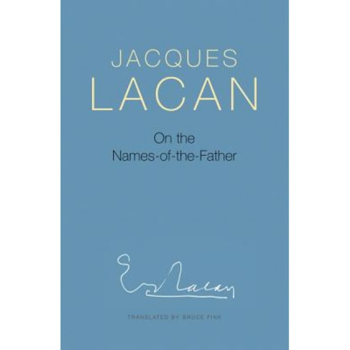 On the Names-Of-The-Father, J. Lacan (Author)