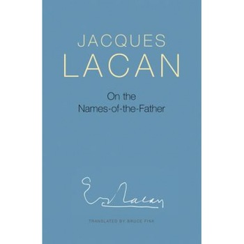 On the Names-Of-The-Father, J. Lacan (Author) On the Names-Of-The-Father, J. Lacan (Author)