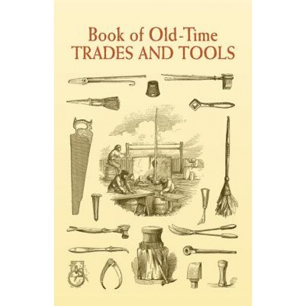 Book of Old-Time Trades and Tools, Anonymous (Author)