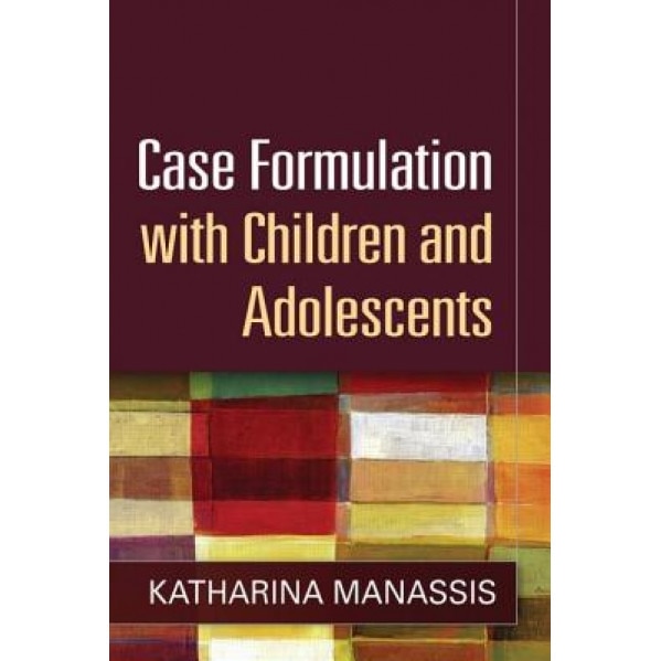 Case Formulation with Children and Adolescents - Katharina Manassis (Author)