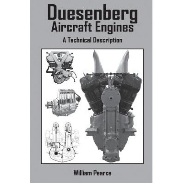Duesenberg Aircraft Engines, William Pearce (Author)