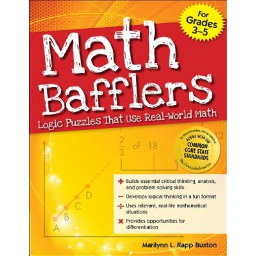 Math Bafflers, Grades 3-5: Logic Puzzles That Use Real-World Math, Marilynn L. Rapp Buxton (Author)