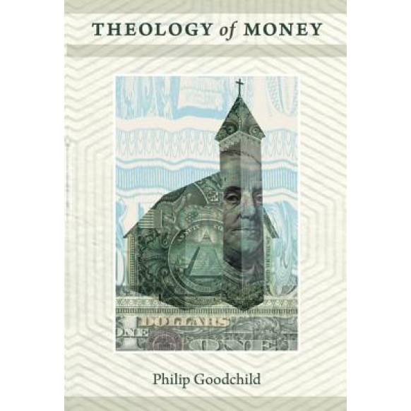 Theology of Money, Philip B. Goodchild (Author)