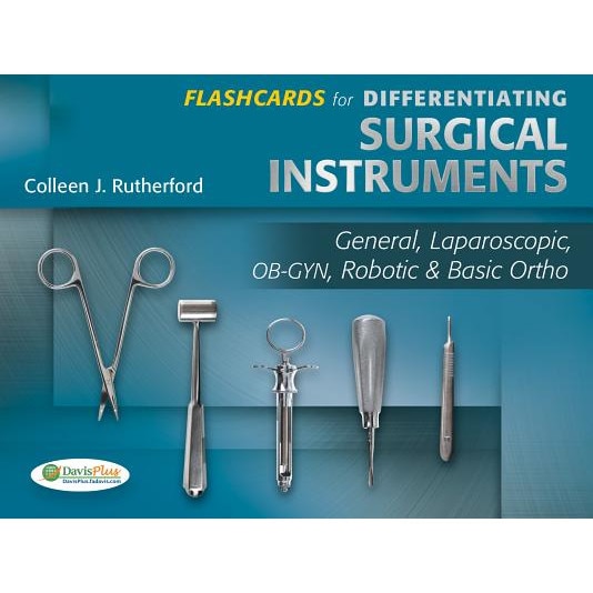 Flashcards for Differentiating Surgical Instruments: General, Laparoscopic, OB-GYN, Robotic & Basic Ortho - Rutherford (Author)
