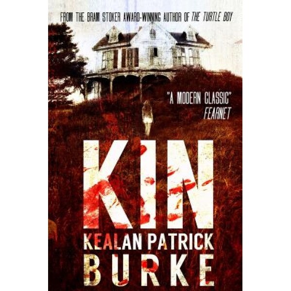 Kin, Kealan Patrick Burke (Author)
