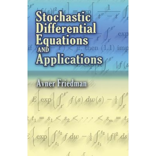 Stochastic Differential Equations and Applications, Avner Friedman (Author)
