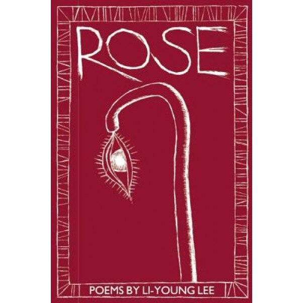 Rose, Li-Young Lee