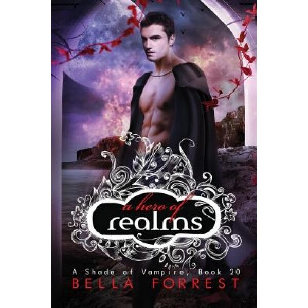 A Hero of Realms, Bella Forrest (Author)