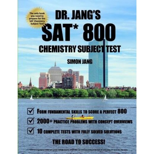 Dr. Jang's SAT 800 Chemistry Subject Test, Dr Simon Jang (Author)
