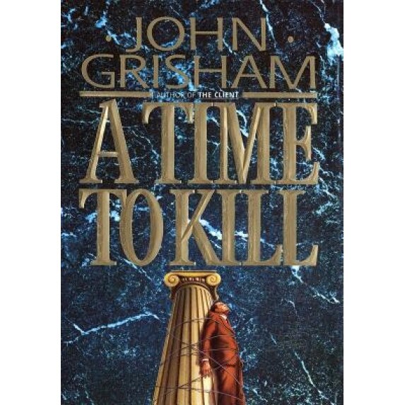 A Time to Kill, John Grisham