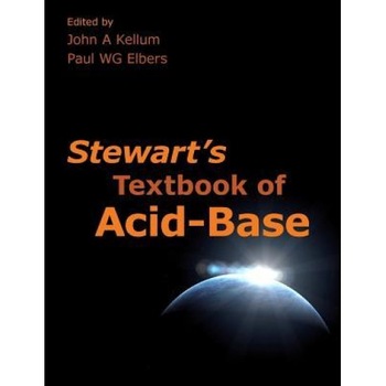 Stewart's Textbook of Acid-Base, Kellum A. John (Author) Stewart's Textbook of Acid-Base, Kellum A. John (Author)