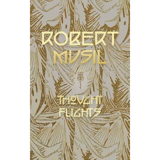 Thought Flights, Robert Musil (Author)