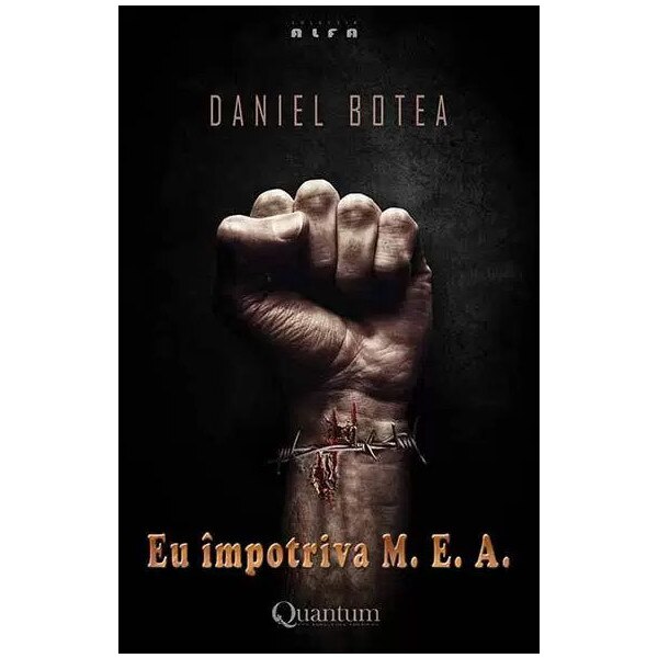 Eu impotriva M. E. A. /-/ vol. 2 - Daniel Botea