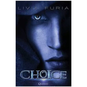 CHOICE - Livia Furia CHOICE - Livia Furia